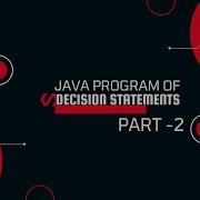 Java Program Of Decision Statements Part 2