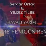 Serdar Ortaç Yıldız Tilbe Havalı Yarim Emre Yenigün Remix