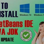 How To Install NetBeans IDE And Java JDK On Windows 10