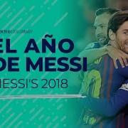 El Resumen Del 2018 De Leo Messi