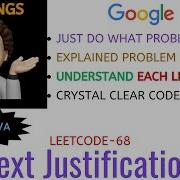 Text Justification Broken Into Pieces GOOGLE Leetcode 68 Explanation Live Coding