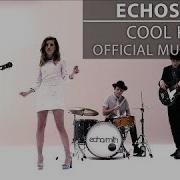 Echosmith Cool Kids Official Music Video