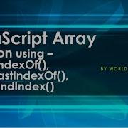 JavaScript Array Iteration Methods Array IndexOf Array LastIndexOf Array FindIndex In Array