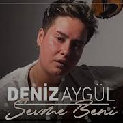 Deniz Aygül Sevme Beni Cover