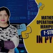Mathematical Operations Number Manipulation F Strings In Python Crack IT With Anu Tutorial 11