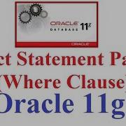 SQL In Oracle 11g Tutorial 10 Select Statement Part 1 Where Clause