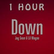1 HOUR Jay Sean Down Lyrics Ft Lil Wayne