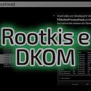 Rootkis E DKOM No Windows