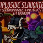 FNF Mashup Explosive Slaughter Starman Slaughter X Ballistic X Genocide X Madness Ft Overhead