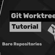 Учебное пособие по Git Worktrees 3 Голые репозитории