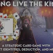 Long Live The King A Strategic Card Game With Secret Identities Deduction And Murder