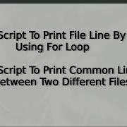 Shell Script To Print Content Of A File Line By Line Script To Print Common Lines Of Two Files