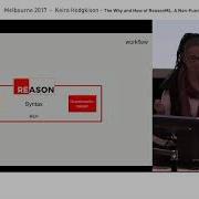 Compose Melbourne 2017 Keira Hodgkison The Why And How Of ReasonML