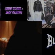 Gates To Hell Next To Bleed Reaction