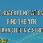 Use Bracket Notation To Find The Nth Character In A String JavaScript Tutorial FreeCodeCamp