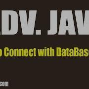 ADV JAVA Steps To Connect With DataBase Part 3