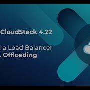 CloudStack 4 22 Creating A Load Balancer With SSL Offloading