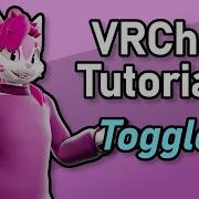 HOW TO DO TOGGLES IN 3 MINUTES VRCHAT TUTORIALS