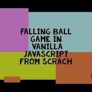 Falling Ball Game In Html5 Canvas And Vanilla JavaScript Follow Along