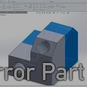 SOLIDWORKS MIRROR A PART In Under A Minute