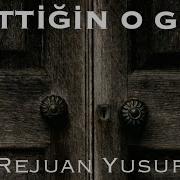 Gittiğin O Gün Rejuan Yusuf
