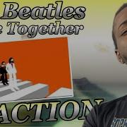 Реакция 26 летнего парня впервые слышавшего песню The Beatles Come Together Как я только сейч