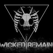 Wicked Remains Unrelenting
