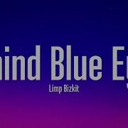 Limp Bizkit Behind Blue Eyes Lyrics
