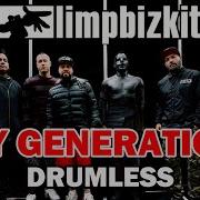 LIMP BIZKIT MY GENERATION DRUMLESS