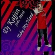 DJ Kajjin Feat Mimi Take My Hand