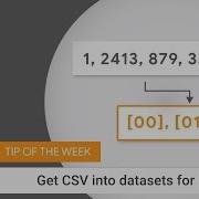 Quickly Get CSV Into Datasets For Keras TensorFlow Tip Of The Week
