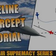 Baseline Intercept Tutorial Air Supremacy Series Part 7