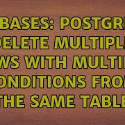Databases PostgreSQL Delete Multiple Rows With Multiple Conditions From The Same Table