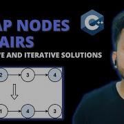 Swap Nodes In Pairs Recursive And Iterative Solutions