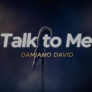 Damiano David Talk To Me Lyrics Ft Tyla Nile Rodgers