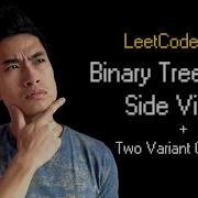 Binary Tree Right Side View Leetcode 199 2 Variant Questions Big Tech Actually Asks
