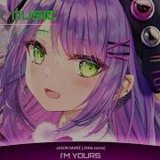 Nightcore I M Yours Remix Lyrics