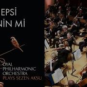 Hepsi Senin Mi Sezen Aksu The Royal Philharmonic Orchestra