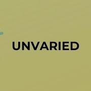 What Is The Meaning Of The Word UNVARIED