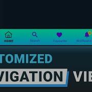 Custom Bottom Naigation View How To Customize A Bottom Navigation View In Android