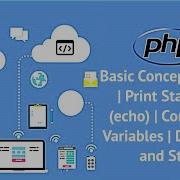 PHP Basic Concept Syntax Print Statement Echo Comments Variables Data Types And String