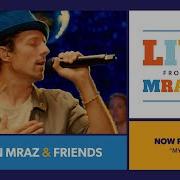Jason Mraz My Kind Live From The Mranch