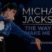Michael Jackson The Way You Make Me Feel LIVE VIDEO MIX 4K Alexperience 2025