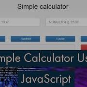 How To Build A Simple Calculator With JavaScript
