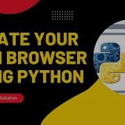 Create Your Own Browser Using Python Python Project PyQt5