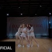 BLACKPINK Don T Know What To Do DANCE PRACTICE VIDEO MOVING VER