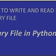 BINARY FILE IN PYTHON