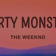 The Weeknd Party Monster Lyrics 1hour Lyrics