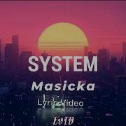 Masicka System Lyrics