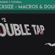 Unreal Engine 4 SnackSize Macros Double Taps